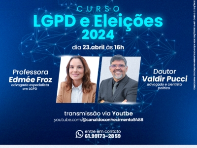 Webinário de Lançamento: CURSO LGPD E ELEIÇÕES 2024
